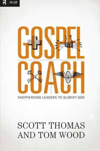 9780310494324 Gospel Coach : Shepherding Leaders To Glorify God