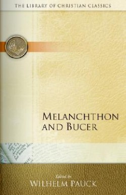 9780664241643 Melanchthon And Bucer