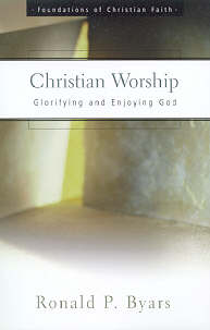 9780664501365 Christian Worship : Glorifying And Enjoying God
