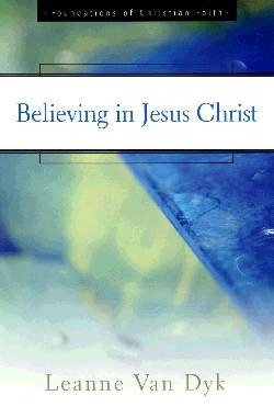 9780664501624 Believing In Jesus Christ