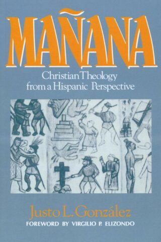 9780687230679 Manana : Christian Theology From A Hispanic Perspective