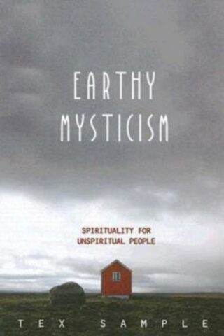 9780687649891 Earthy Mysticism : Spirituality For Unspiritual People