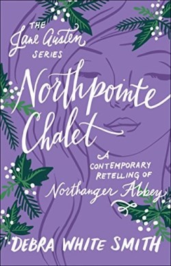 9780764230707 Northpointe Chalet : A Contemporary Retelling Of Northanger Abbey