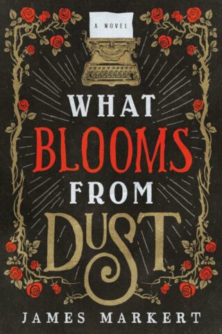 9780785217411 What Blooms From Dust