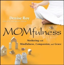 9780787981976 Momfulness : Mothering With Mindfulness Compassion And Grace