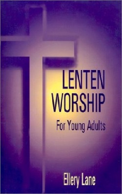 9780788010156 Lenten Worship For Young Adults