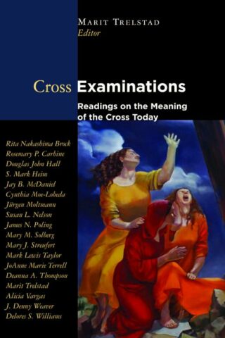 9780800620462 Cross Examinations : Readings On The Meaning Of The Cross Today