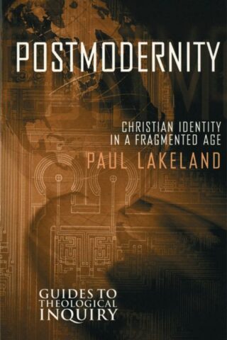 9780800630980 Postmodernity : Christian Identity In A Fragmented Age