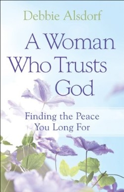 9780800733681 Woman Who Trusts God (Reprinted)