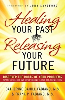 9780800796471 Healing Your Past Releasing Your Future (Reprinted)