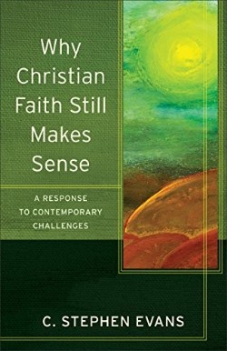 9780801096600 Why Christian Faith Still Makes Sense