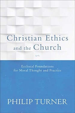 9780801097072 Christian Ethics And The Church