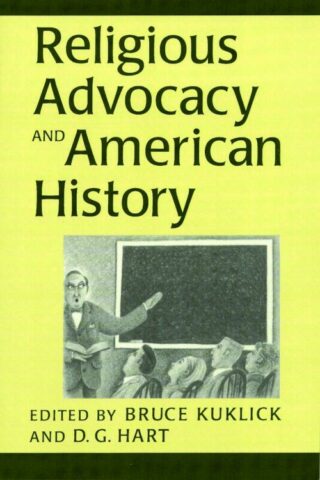 9780802842602 Religious Advocacy And American History A Print On Demand Title