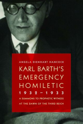 9780802867346 Karl Barths Emergency Homiletic 1932-1933