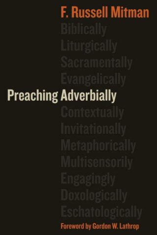 9780802875587 Preaching Adverbially