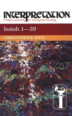 9780804231312 Isaiah 1-39 : A Bible Commentary For Teaching And Preaching