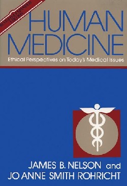 9780806620862 Human Medicine : Ethical Perspectives On Todays Medical Issues (Revised)