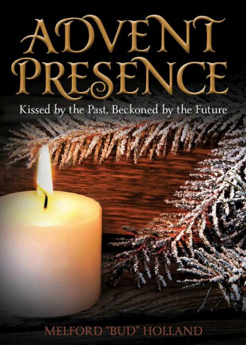 9780819232175 Advent Presence : Kissed By The Past Beckoned By The Future