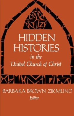 9780829807042 Hidden Histories In The United Church Of Christ 1
