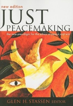 9780829817935 Just Peacemaking : The New Paradigm For The Ethics Of Peace And War