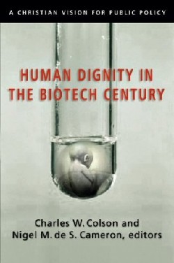 9780830827831 Human Dignity In The Biotech Century