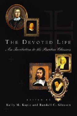 9780830827947 Devoted Life : An Invitation To The Puritans Classics