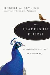 9780830835386 Leadership Ellipse : Shaping How We Lead By Who We Are