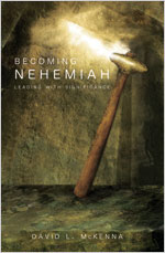 9780834122178 Becoming Nehemiah : Leading With Significance