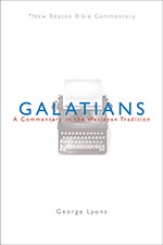 9780834124028 Galatians : A Commentary In The Wesleyan Tradition