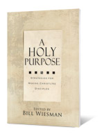 9780834126145 Holy Purpose : Five Strategies For Making Christlike Disciples