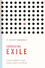 9780834136434 Embracing Exile : Living Faithfully As Gods Unique People In The World