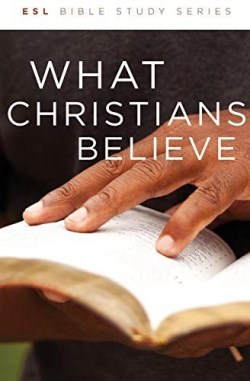 9780834139879 What Christians Believe (Revised)