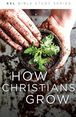 9780834139886 How Christians Grow (Revised)