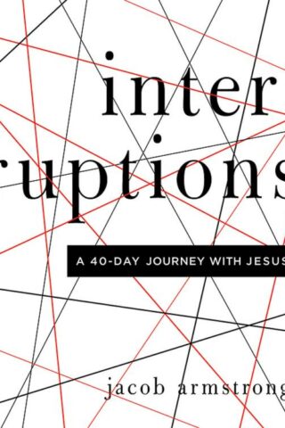 9780835813471 Interruptions : A 40 Day Journey With Jesus