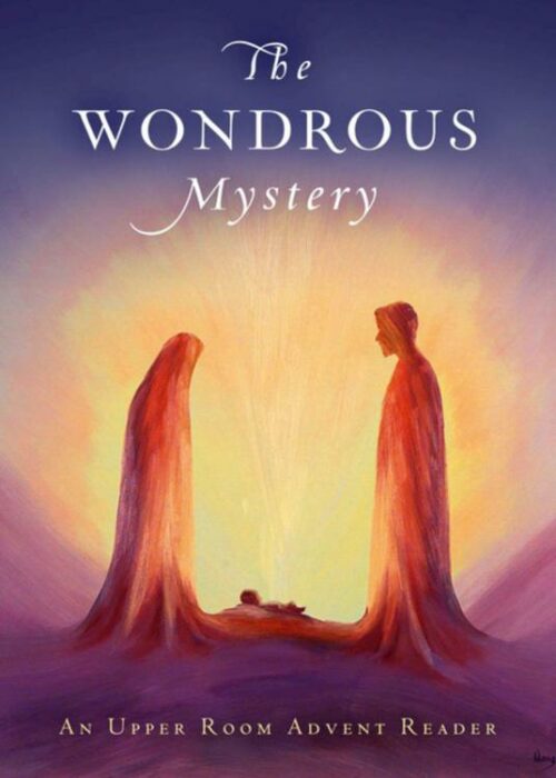 9780835818896 Wondrous Mystery : An Upper Room Advent Reader