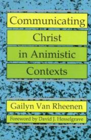 9780878087716 Communicating Christ In Anamistic Context