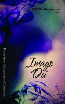9780891123217 Imago Dei : Poems From Christianity And Literature