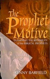 9780892254583 Prophet Motive : Examining The Reliability Of Biblical Prophets