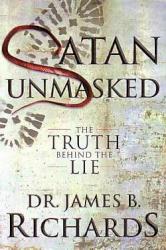 9780924748301 Satan Unmasked : The Truth Behind The Lie