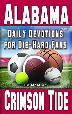 9780984084739 Daily Devotions For Die Hard Fans Alabama Crimson Tide
