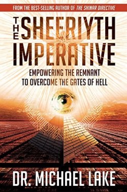 9780996409582 Sheeriyth Imperative : Empowering The Remnant To Overcome The Gates Of Hell