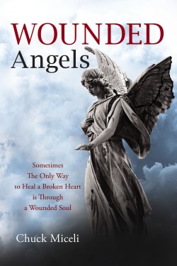 9780997698640 Wounded Angels : Sometimes The Only Way To Heal A Broken Heart Is Through A