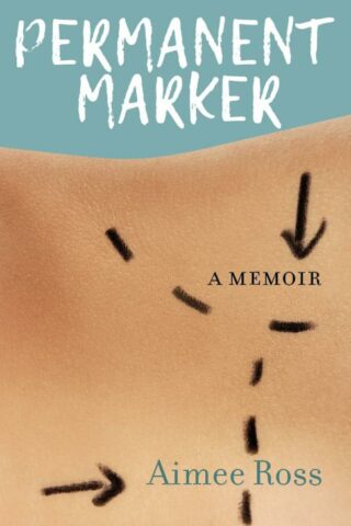 9780999158104 Permanent Marker : A Memoir