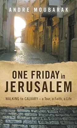 9780999249499 1 Friday In Jerusalem