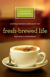 9781400203154 Fresh Brewed Life (Revised)