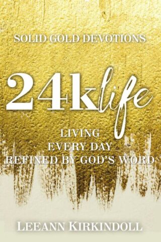 9781400325887 24k Life : Living Every Day Refined By God's Word - Solid Gold Devotions