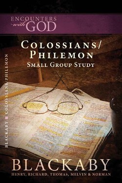 9781418526498 Colossians Philemon : A Blackaby Bible Study Series