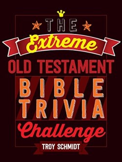 9781424552382 Extreme Old Testament Bible Trivia Challenge