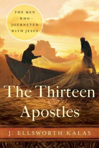 9781426753589 13 Apostles : The Men Who Journeyed With Jesus