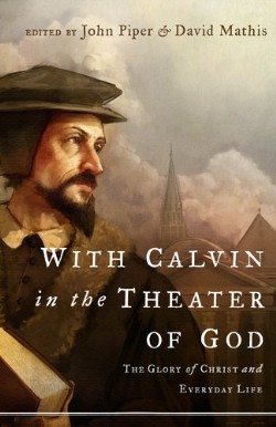 9781433514128 With Calvin In The Theater Of God